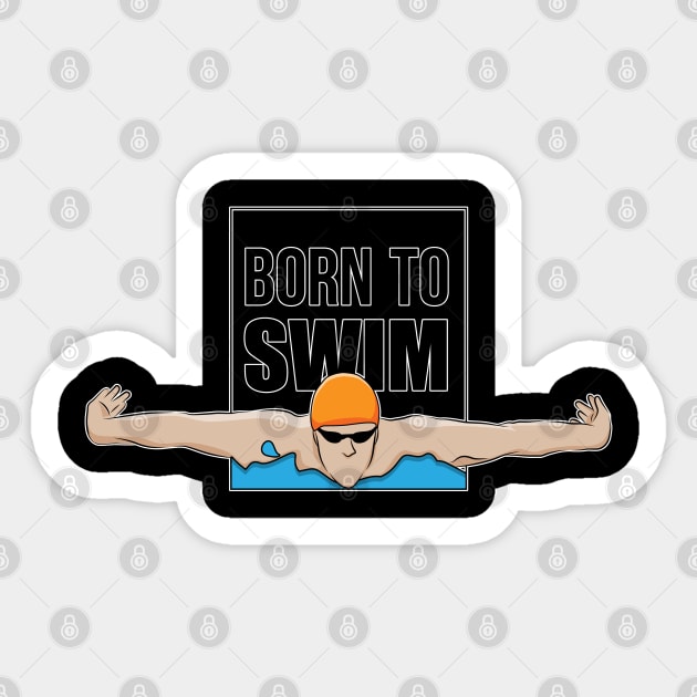 Swimming Gift Product Swim Coach Born To Swim Team Design Sticker by Linco